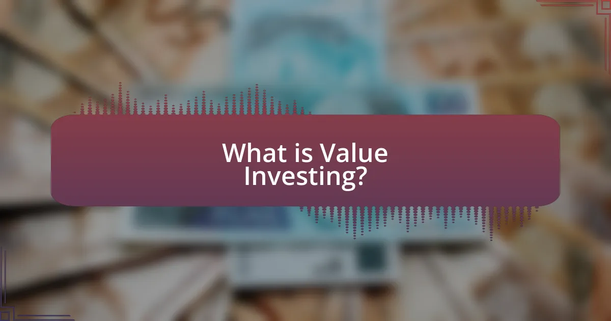 What is Value Investing?